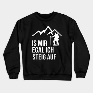 Hiking in the Harz Mountains the right shirt as a gift Crewneck Sweatshirt